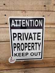 ATTENTION PRIVATE PROPERTY KEEP OUT – NEW ALUMINUM SIGN 9 X 12 – security sign