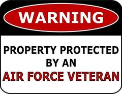 PCSCP Warning Property Protected By An Air Force Veteran 11 inch by 9.5 inch Lam