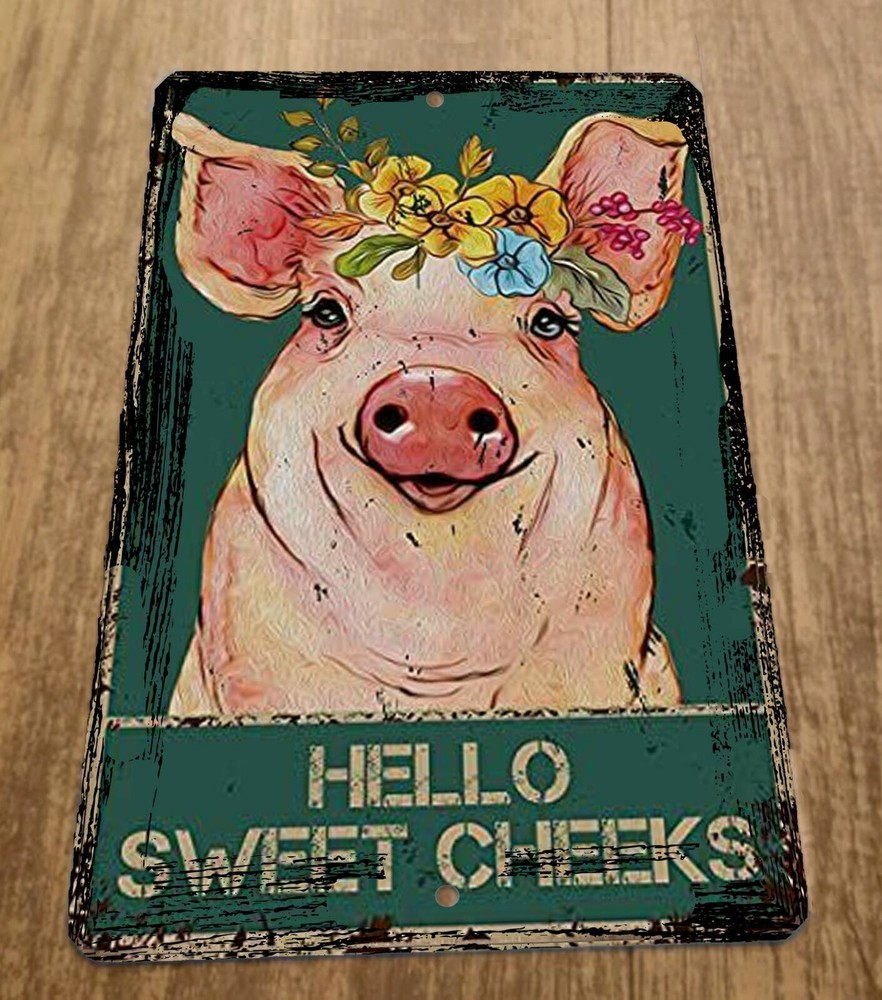 Hello Sweet Cheeks Smiling Pig 8×12 Metal Wall Animal Sign