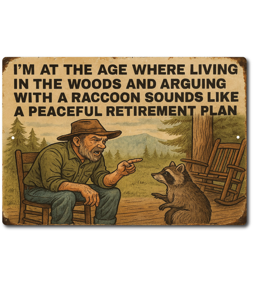 Funny Retirement Tin Sign 12×8 I’m At The Age” Vintage Rustic Aluminum Sign Cab