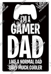 I’m A Gamer Dad Metal Tin Sign Gaming Room Door Warning Plaque Poster