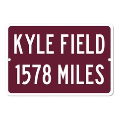 Kyle Field Custom Distance Mileage Sign Texas A&M Aggies Football Fan Gift