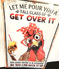 Let Me Pour You A Glass Of GET OVER IT Rooster/Chicken/Hen 8×12 Metal Sign NEW