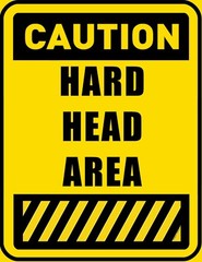 Caution Hard Head Area 9″ x 11.5″ Laminated Sign