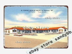 1930-45 El Cortez Drive-In Motel highway 80, Yuma, Arizona tin sign