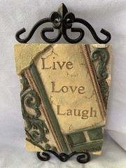 LIVE LOVE LAUGH, LOVE IS SPOKEN HERE & IN EVERYTHING GIVE THANKS- 3 WALL PLAQUES