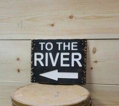 TO THE RIVER/Carved Rustic Wood Sign/Fishing/Cabin/Hunting/Lodge/Dock/Décor