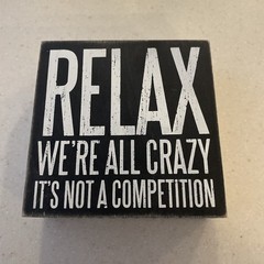Primitives by Kathy 25172 Chevron Trimmed Box Sign 5 x 5 in ‘Relax We All Crazy’