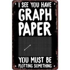 Metal Wall Sign Graph Paper Plotting Pun Retro Style Aluminum Sign 8×12