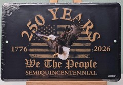 America 250 Years – WE THE PEOPLE – Embossed Metal Sign 8″X12″ – 1776-2026