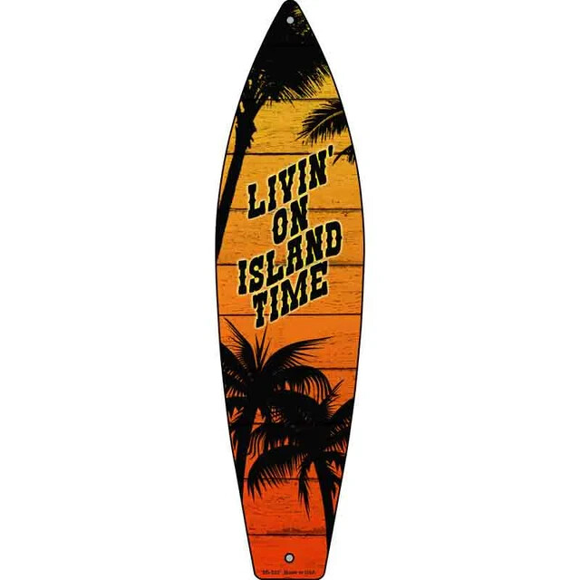 Livin On Island Time Metal Surfboard Sign 23″x6″ Plaque Home Door Garage Wall