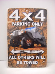 4 X 4 Parking Only Jeep All Other with be Towed Indoor Outdoor Sign