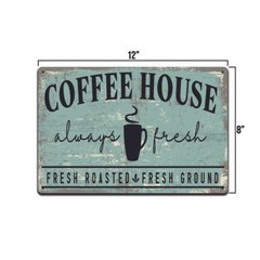 Coffee House Fresh Roasted & Fresh Ground Always Fresh Tin Sign, Business Sign