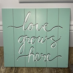 “Love Grows Here” Wooden Sign 10”W x 9”H Teal Painted