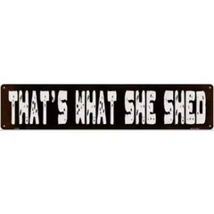 Thats What She Shed 3″x12″ metal street sign plaque Home Door Garage Wall Decor