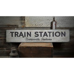 Train Station, Custom Railroad Location – Rustic Distressed Wood Sign