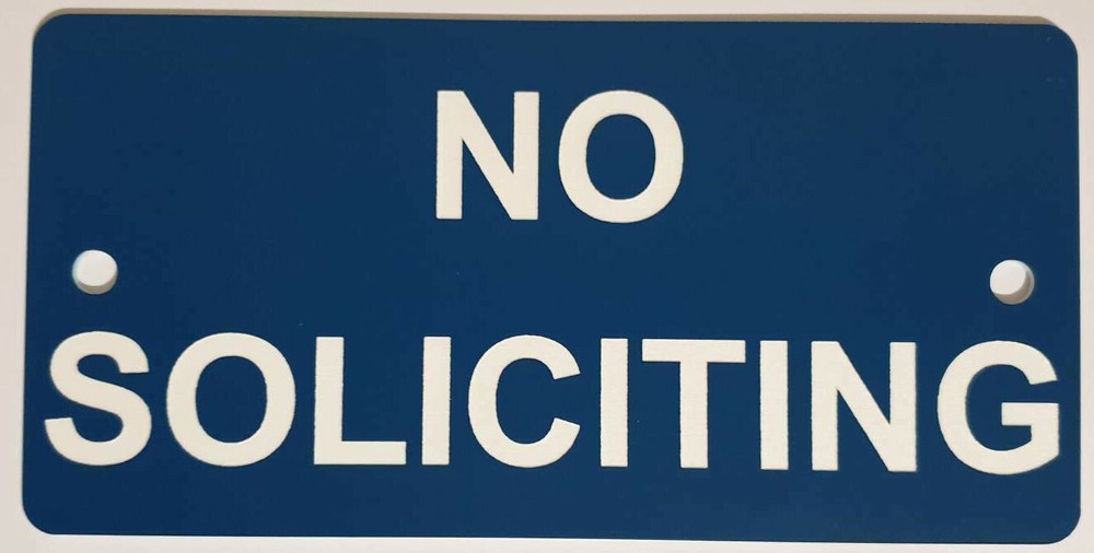 No Soliciting Sign Plaque with Mounting Holes Outdoor Rated 7 sizes 30 colour