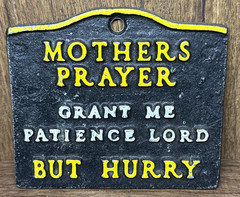 Vintage “Mothers Prayer” Mini Sign Decor Grant Me Patience Lord But Hurry 4×4.5
