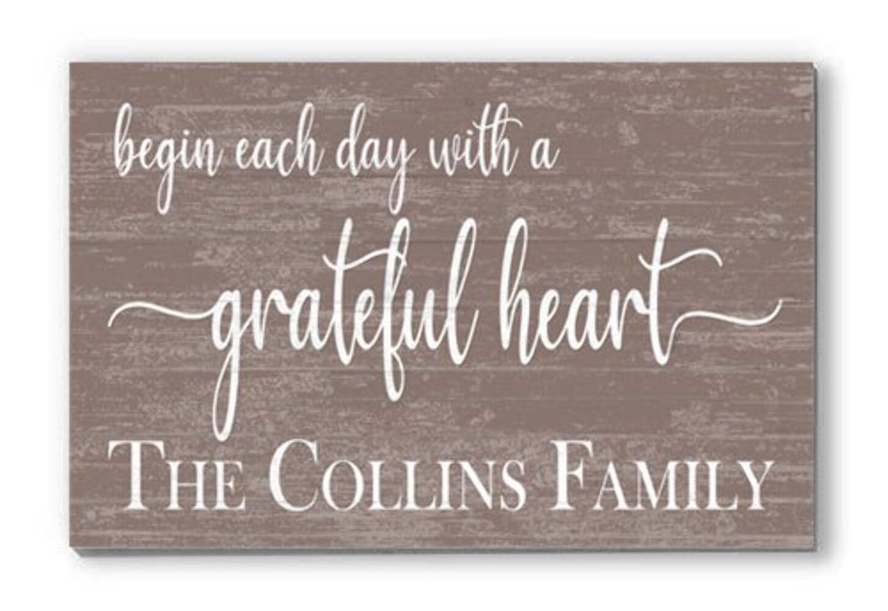 Begin Each Day With A Grateful Heart Family Name Sign