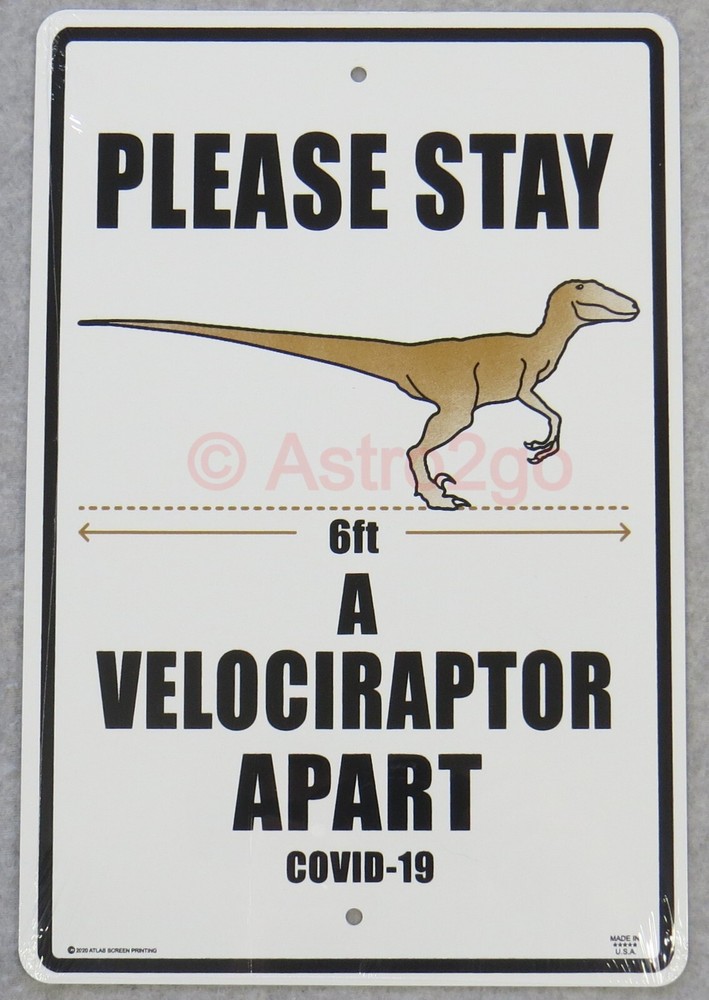 PLEASE STAY A VELOCIRAPTOR APART-Crosswalks Metal 10 X 15 Social Distance Sign