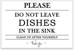 Please Do Not Leave Dishes in the Sink Sign – 4X6 Inch Laminated Kitchen Reminde