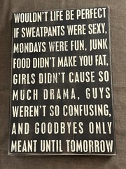 Primitives by Kathy Box Sign “Wouldn’t Life Be…” 20” x 14” x 1.75” (REDUCED)