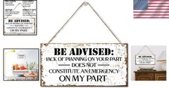 Chic Wooden Wall Sign – ‘Lack of Planning Does Not Constitute an Emergency’
