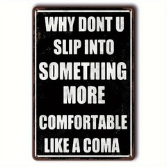 Funny Metal Sign Aluminum Sign Sarcastic Quote Retro Style Wall Decor