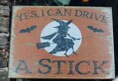 Yes I Can Drive A Stick Halloween Witch Wooden Sign
