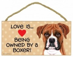 Love is…Being owned by a Boxer! Cute Pawprints Heart Dog Sign 10×5 Wood 841