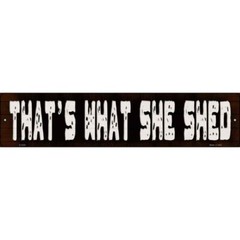 Thats What She Shed Novelty Metal Street Sign Plaque for Home Door Garage Wall