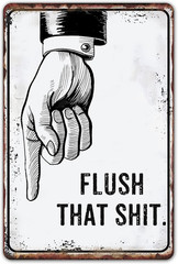 Funny Bathroom Signs, Flush That Toilet Washroom Decor Metal Tin 12 X 8 Inches