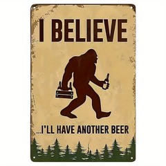 Funny Bigfoot Tin Sign – “I’ll Have Another Beer” Metal Poster Wall Art Decor