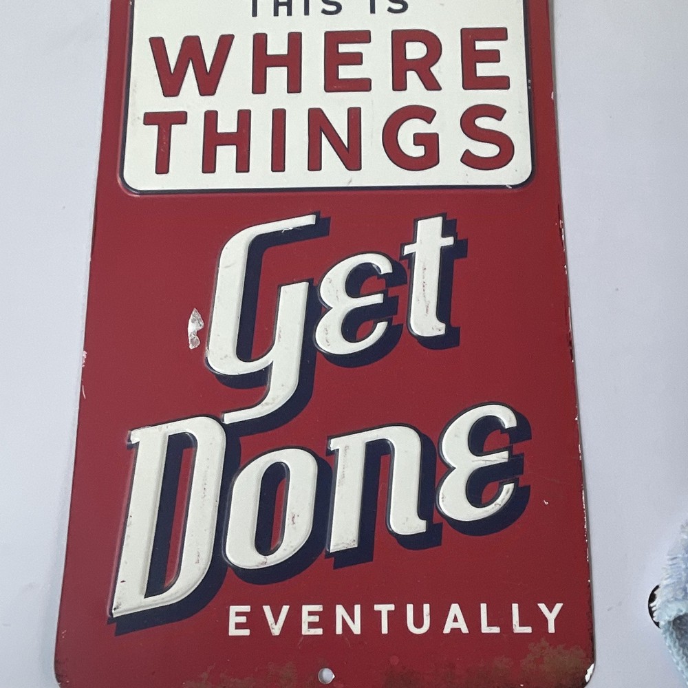 Open Road Brands Metal Wall Sign “Things Get Done Eventually”