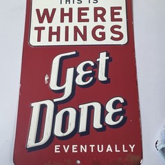 Open Road Brands Metal Wall Sign “Things Get Done Eventually”
