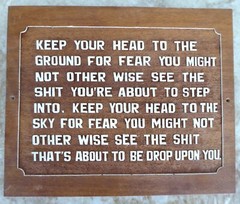 KEEP YOUR HEAD TO THE GROUND 11.5″x13.75″ WOOD PLAQUE