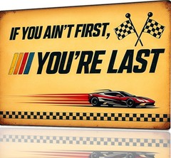 Funny Metal Sign for Garage signs, man cave decor, If You Ain’t First You’re …