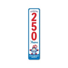 Aluminum Fourth of July Signs Celebrating 250 Years USA Happy Birthday America
