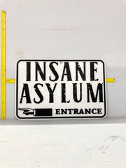 Funny Novelty Place Signs, Insane Asylum
