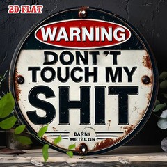 7.8×7.8 Inch 2D Flat Round Aluminum Humorous “Don’t Touch My” Warning Metal Tin♪