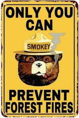 Smokey Bear Only You Can Prevent Forest Fires sign, Tin Metal Signs Smokey the