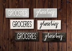 Groceries Print & Cursive Handmade Minimalist Black, Gray, White Wood Sign Home