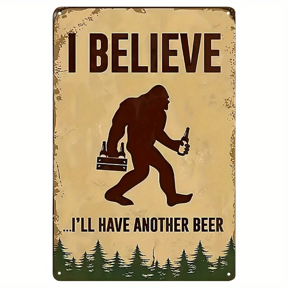 Funny Bigfoot Tin Sign – “I’ll Have Another Beer” Metal Poster Wall Art Decor