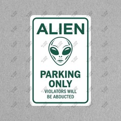Alien Parking Only Sign Fun UFO Decor Unique Gift for Sci Fi Lovers #408