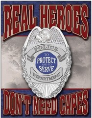 Tin Signs Real Heroes Police Reproduced Vintage Embossed – 1780