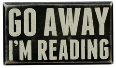 Primitives by Kathy Box Sign ~ Go Away I’m Reading ~ Free Shipping!