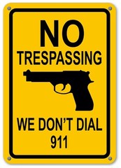 No Trespassing Sign We Don’t Dial 911 Hand Gun Signs Funny Yard Home Signs