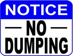“Notice No Dumping” Laminated Business Construction Sign