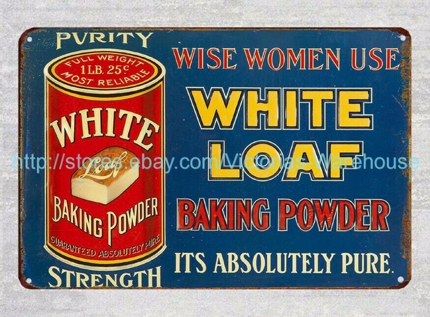 walnut plaque wise women use White Loaf Baking Power metal tin sign