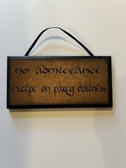 No Admittance Except on Party Business, Hobbit Sign